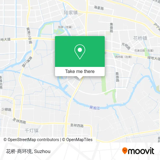 花桥·商环境 map