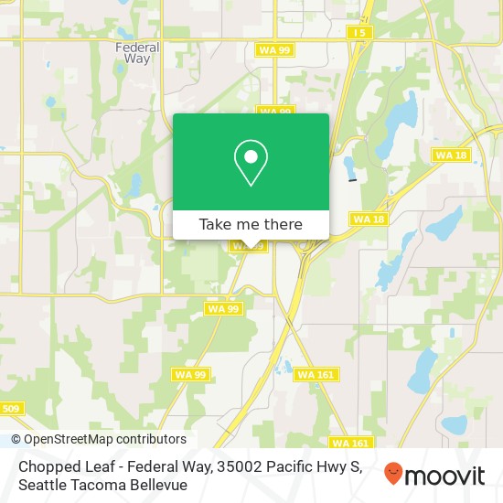 Chopped Leaf - Federal Way, 35002 Pacific Hwy S map