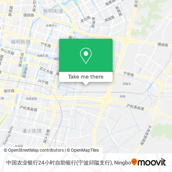 中国农业银行24小时自助银行(宁波邱隘支行) map