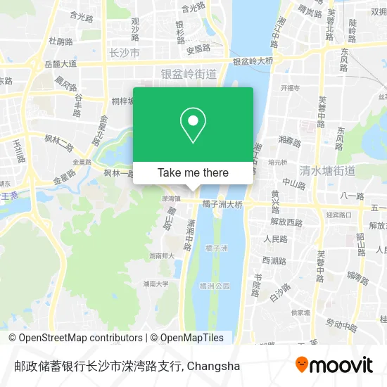 邮政储蓄银行长沙市溁湾路支行 map