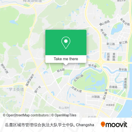 岳麓区城市管理综合执法大队学士中队 map