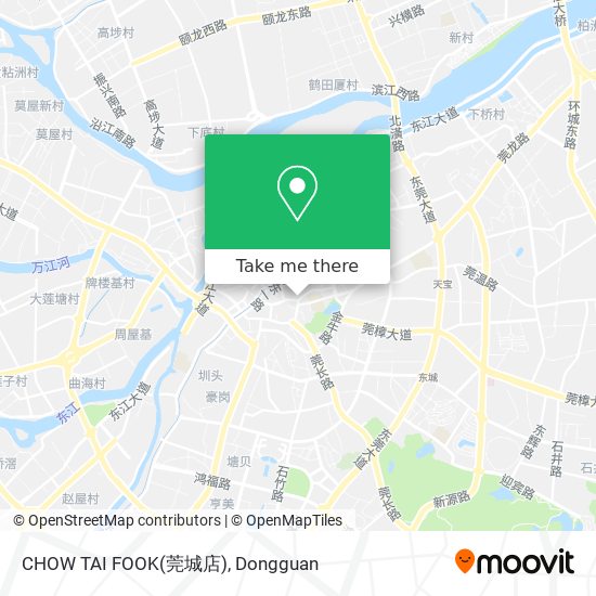 CHOW TAI FOOK(莞城店) map