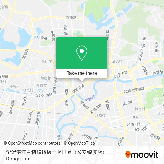华记湛江白切鸡饭店一粥世界（长安锦厦店） map