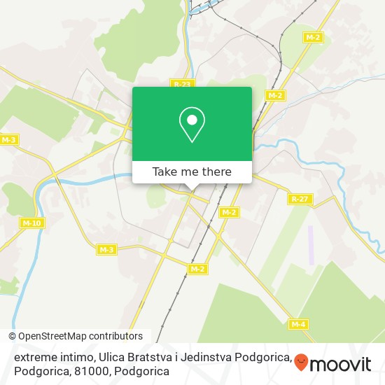 extreme intimo, Ulica Bratstva i Jedinstva Podgorica, Podgorica, 81000 map