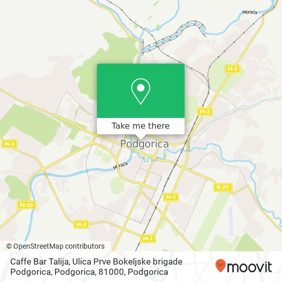 Caffe Bar Talija, Ulica Prve Bokeljske brigade Podgorica, Podgorica, 81000 map