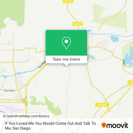 If You Loved Me You Would Come Out And Talk To Me map