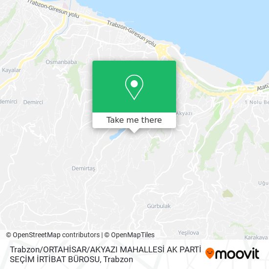 Trabzon / ORTAHİSAR / AKYAZI MAHALLESİ AK PARTİ SEÇİM  İRTİBAT BÜROSU map