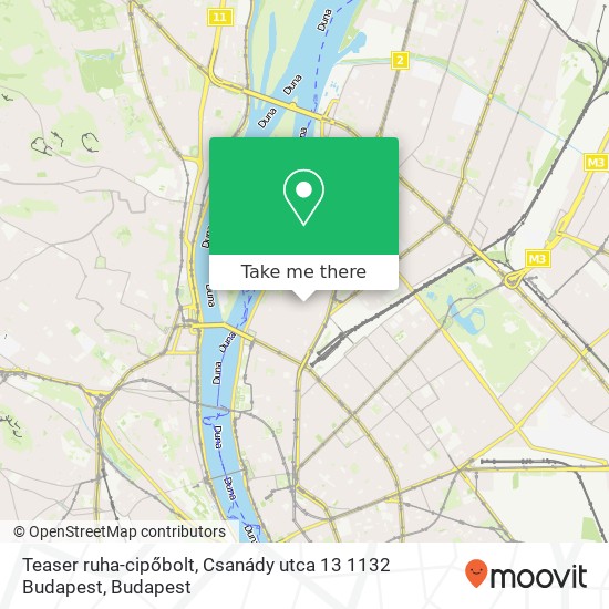 Teaser ruha-cipőbolt, Csanády utca 13 1132 Budapest map