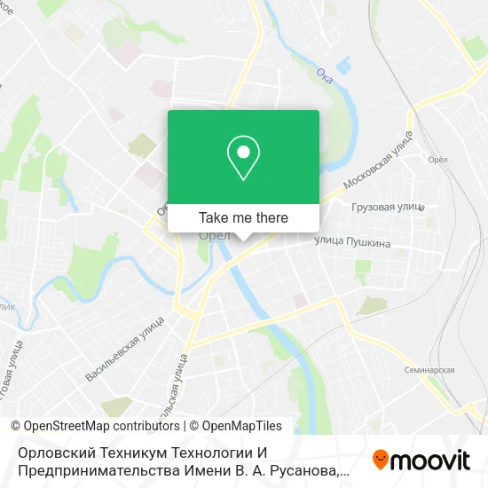 Орловский Техникум Технологии И Предпринимательства Имени В. А. Русанова map