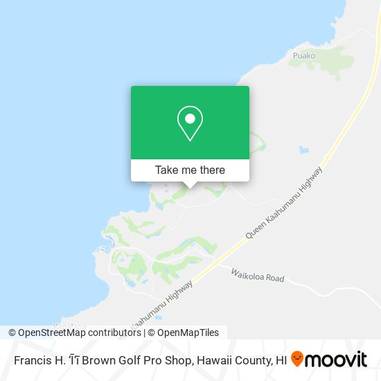 Francis H. ‘Ī‘ī Brown Golf Pro Shop map