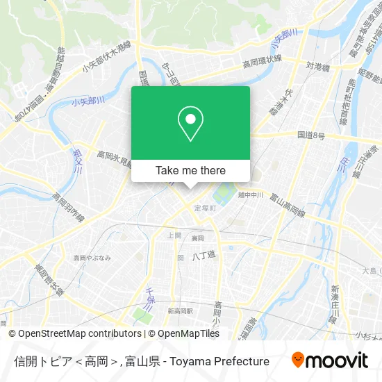信開トピア＜高岡＞ map