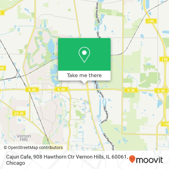 Mapa de Cajun Cafe, 908 Hawthorn Ctr Vernon Hills, IL 60061