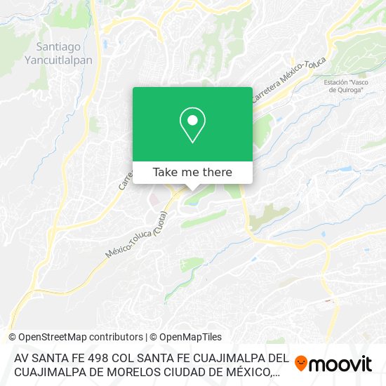 AV  SANTA FE  498  COL  SANTA FE CUAJIMALPA  DEL  CUAJIMALPA DE MORELOS   CIUDAD DE MÉXICO map