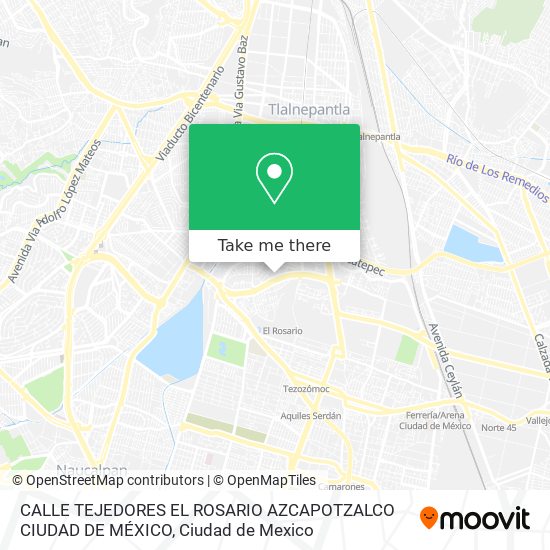 CALLE TEJEDORES  EL ROSARIO  AZCAPOTZALCO  CIUDAD DE MÉXICO map