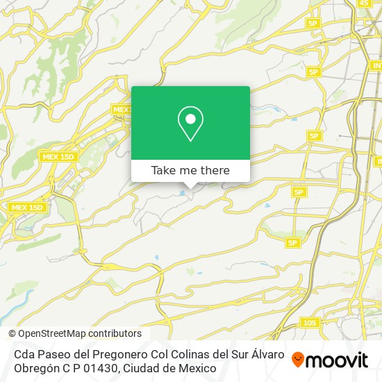 Cda  Paseo del Pregonero  Col  Colinas del Sur Álvaro Obregón  C P  01430 map