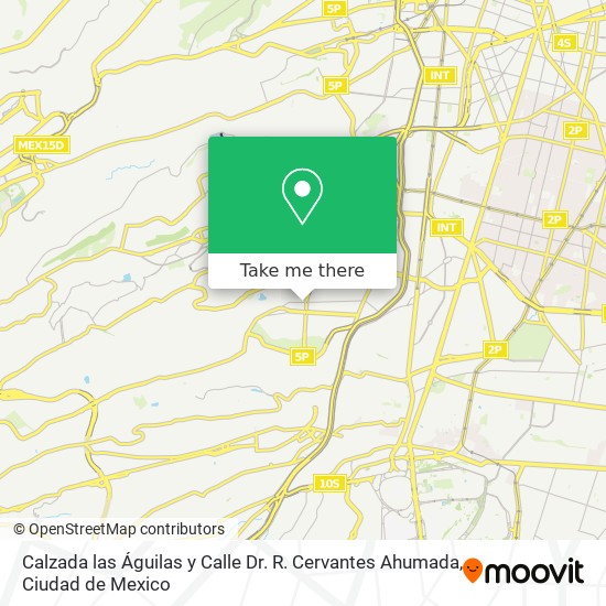 Mapa de Calzada las Águilas y Calle Dr. R. Cervantes Ahumada