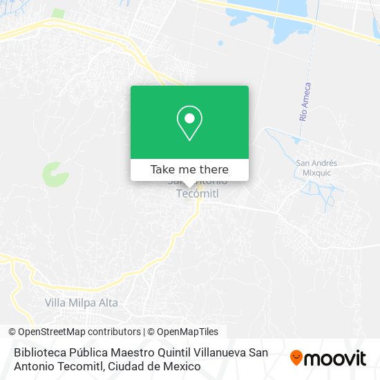 Biblioteca Pública Maestro Quintil Villanueva San Antonio Tecomitl map
