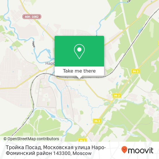 Тройка Посад, Московская улица Наро-Фоминский район 143300 map