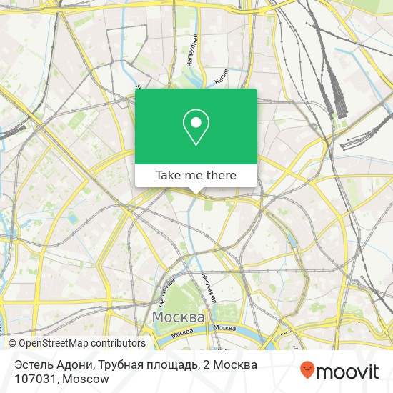 Эстель Адони, Трубная площадь, 2 Москва 107031 map