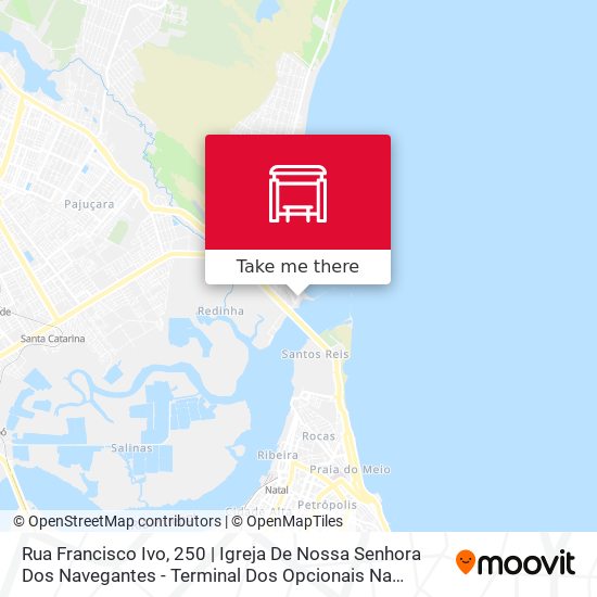 Rua Francisco Ivo, 250 | Igreja De Nossa Senhora Dos Navegantes - Terminal Dos Opcionais Na Redinha map