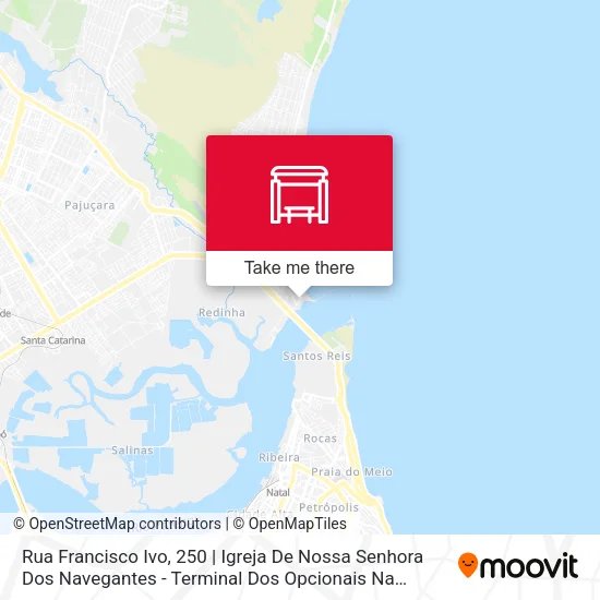 Rua Francisco Ivo, 250 | Igreja De Nossa Senhora Dos Navegantes - Terminal Dos Opcionais Na Redinha map