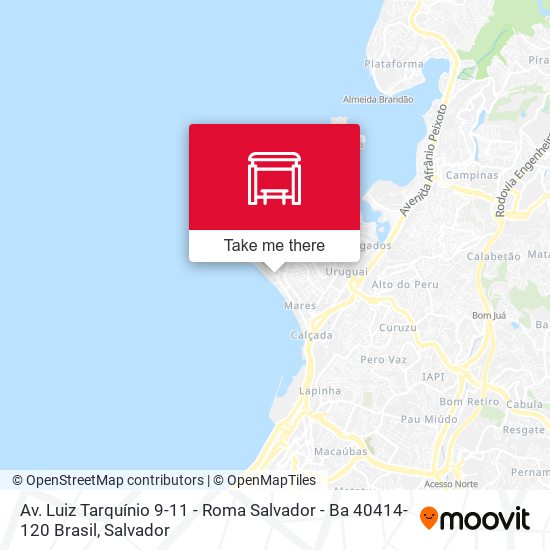 Mapa Av. Luiz Tarquínio 9-11 - Roma Salvador - Ba 40414-120 Brasil
