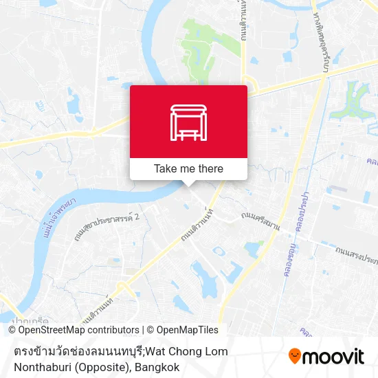 ตรงข้ามวัดช่องลมนนทบุรี;Wat Chong Lom Nonthaburi (Opposite) map