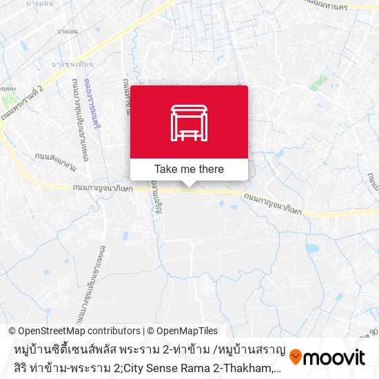 หมู่บ้านซิตี้เซนส์พลัส พระราม 2-ท่าข้าม /หมูบ้านสราญสิริ ท่าข้าม-พระราม 2;City Sense Rama 2-Thakham map