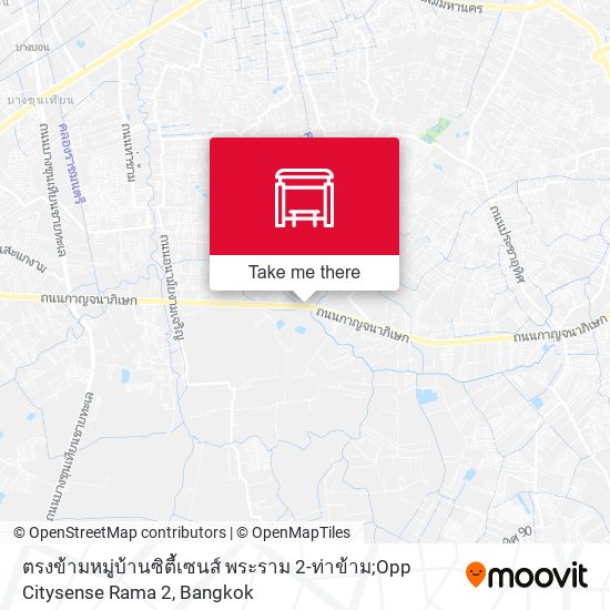ตรงข้ามหมู่บ้านซิตี้เซนส์ พระราม 2-ท่าข้าม;Opp Citysense Rama 2 map