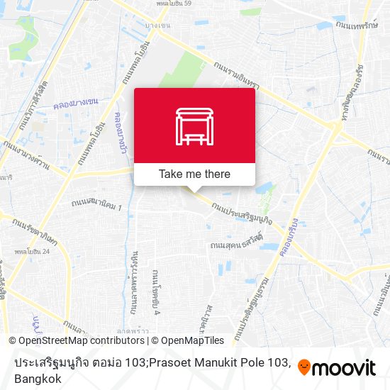 ประเสริฐมนูกิจ ตอม่อ 103;Prasoet Manukit Pole 103 map