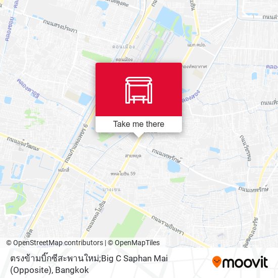 ตรงข้ามบิ๊กซีสะพานใหม่;Big C Saphan Mai (Opposite) map