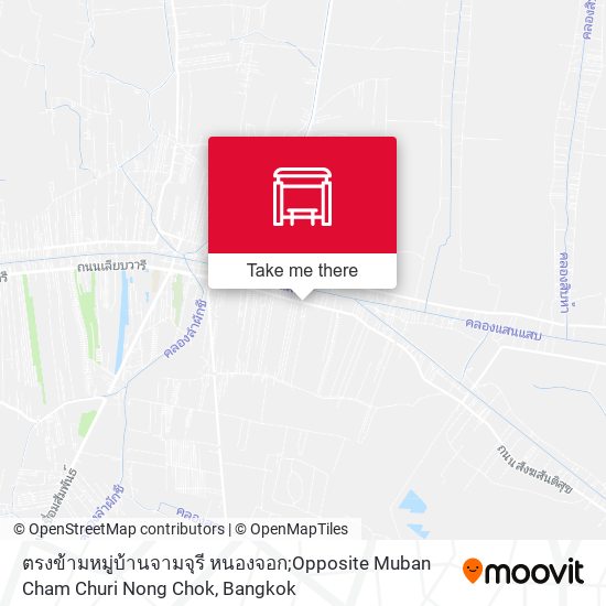 ตรงข้ามหมู่บ้านจามจุรี หนองจอก;Opposite Muban Cham Churi Nong Chok map