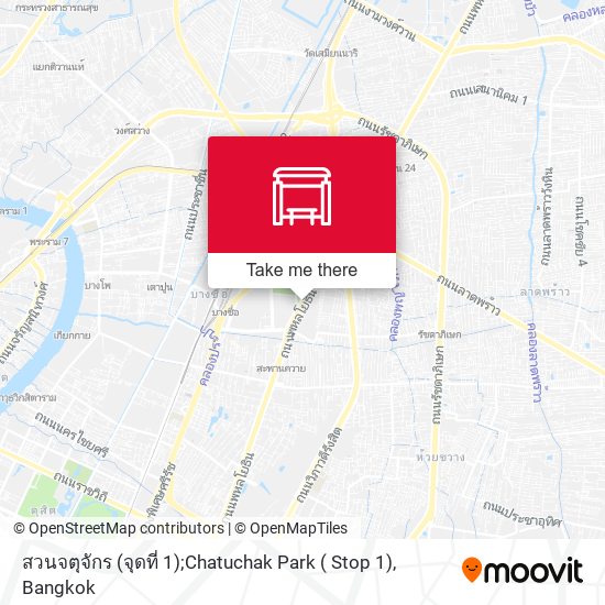 สวนจตุจักร (จุดที่ 1);Chatuchak Park ( Stop 1) map