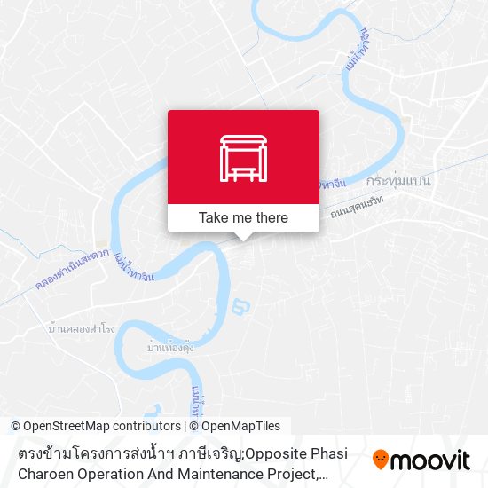 ตรงข้ามโครงการส่งน้ำฯ ภาษีเจริญ;Opposite Phasi Charoen Operation And Maintenance Project map