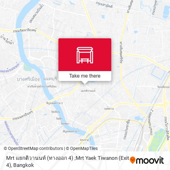 Mrt แยกติวานนท์ (ทางออก 4) ;Mrt Yaek Tiwanon (Exit 4) map