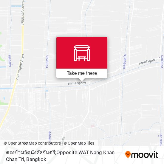 ตรงข้ามวัดนังคัลจันตรี;Opposite WAT Nang Khan Chan Tri map