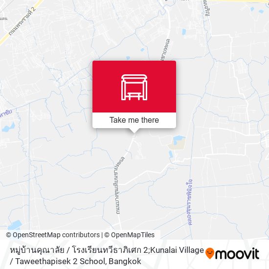 หมู่บ้านคุณาลัย / โรงเรียนทวีธาภิเศก 2;Kunalai Village / Taweethapisek 2 School map