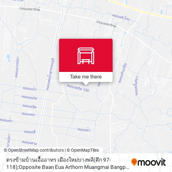 ตรงข้ามบ้านเอื้ออาทร เมืองใหม่บางพลี(ตึก 97-118);Opposite Baan Eua Arthorn Muangmai Bangphli (Flat 97-118 ) map
