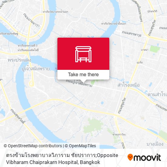 ตรงข้ามโรงพยาบาลวิภาราม ชัยปราการ;Opposite Vibharam Chaiprakarn Hospital map