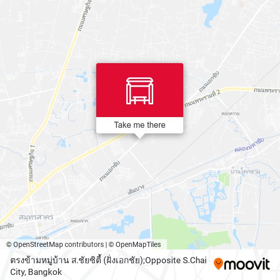 ตรงข้ามหมู่บ้าน ส.ชัยซิตี้ (ฝั่งเอกชัย);Opposite S.Chai City map