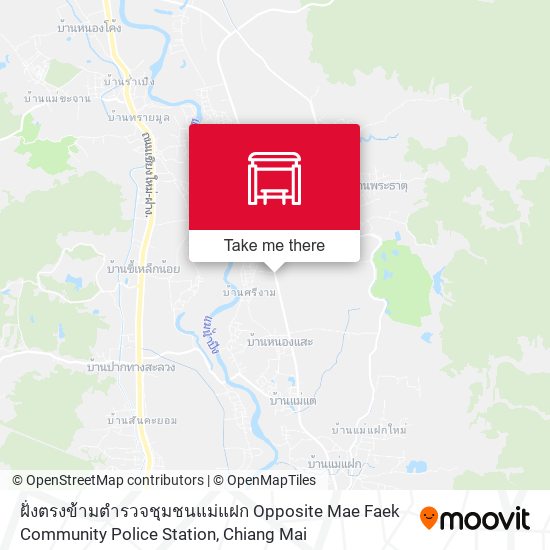 ฝั่งตรงข้ามตำรวจชุมชนแม่แฝก Opposite Mae Faek Community Police Station map