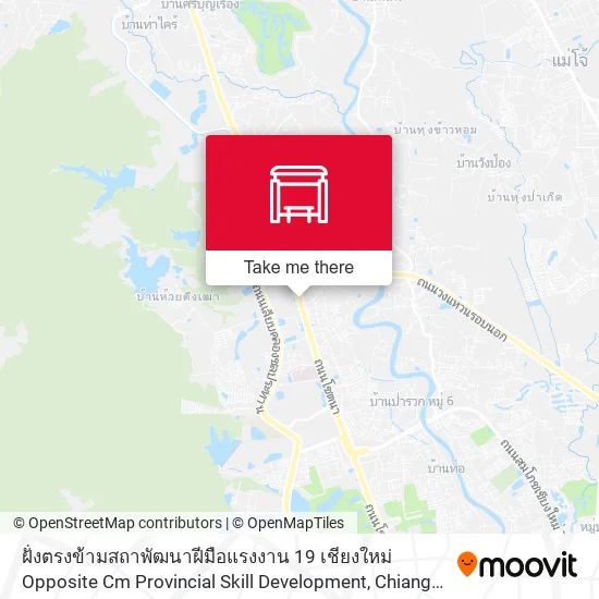 ฝั่งตรงข้ามสถาพัฒนาฝีมือแรงงาน 19 เชียงใหม่ Opposite Cm Provincial Skill Development map