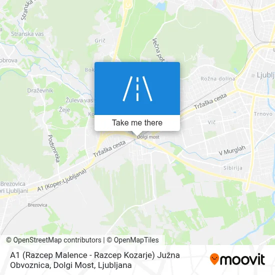 A1 (Razcep Malence - Razcep Kozarje) Južna Obvoznica, Dolgi Most map