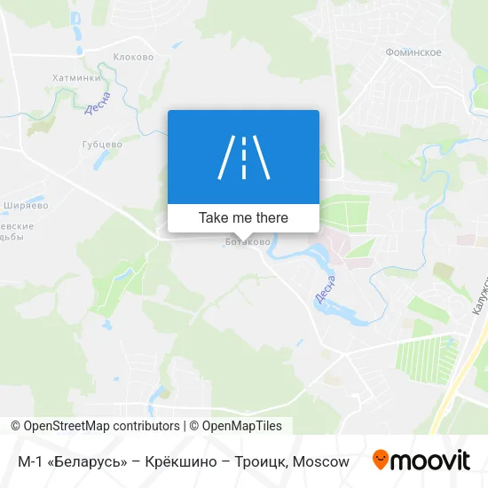 М-1 «Беларусь» – Крёкшино – Троицк map