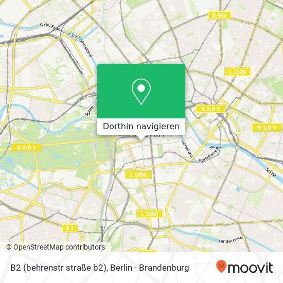 B2 (behrenstr straße b2), Mitte, 10117 Berlin Karte