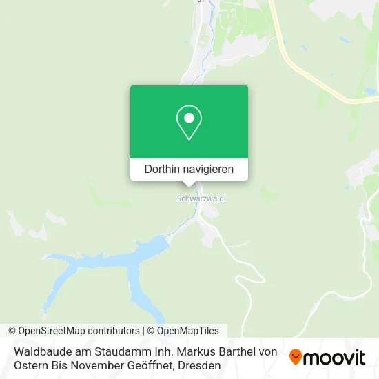 Waldbaude am Staudamm Inh. Markus Barthel von Ostern Bis November Geöffnet Karte