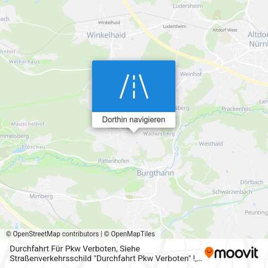 Durchfahrt Für Pkw Verboten, Siehe Straßenverkehrsschild "Durchfahrt Pkw Verboten" ! Karte