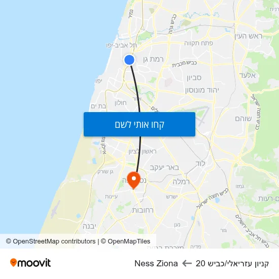 מפת קניון עזריאלי/כביש 20 לNess Ziona