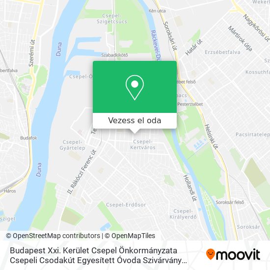 Budapest Xxi. Kerület Csepel Önkormányzata Csepeli Csodakút Egyesített Óvoda Szivárvány Tagóvodája térkép