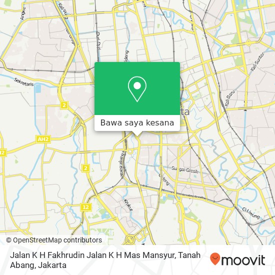 Peta Jalan K H Fakhrudin Jalan K H Mas Mansyur, Tanah Abang